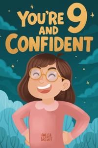 Bokomslag for "You Are 9 and Confident!"
