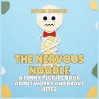 The Nervous Noodle