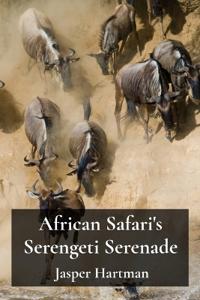 African Safari's Serengeti Serenade