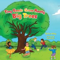 Bokomslag för "Tiny Seeds Grow Big Trees"