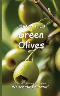 It's Time to Eat Green Olives