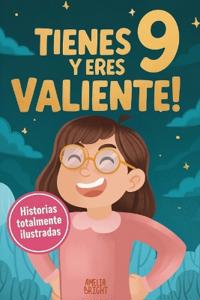 Tienes 9 y eres valiente!