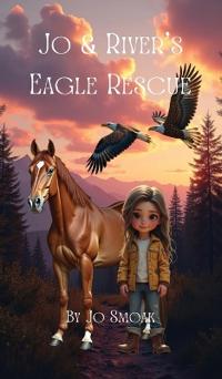 Bokomslag för "Jo & River's Eagle Rescue"