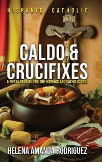 Bokomslag för "Caldo & Crucifixes"