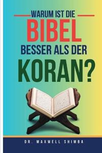 Warum ist die Bibel besser als der Koran?