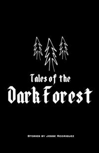 Tales of the Dark Forest