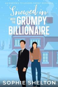 Snowed In with the Grumpy Billionaire