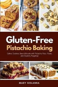 Gluten-Free Pistachio Baking