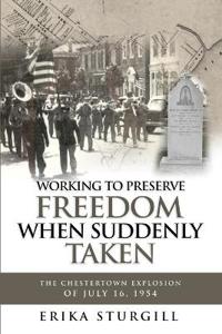 Working to Preserve Freedom When Suddenly Taken