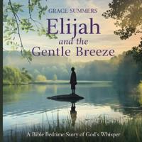 Bokomslag för "Elijah and the Gentle Breeze"