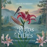 Bokomslag för "The Birds and the Lilies"