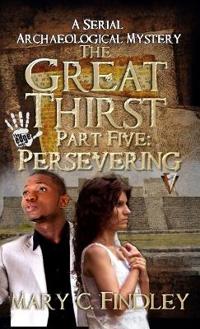 The Great Thirst Part Five