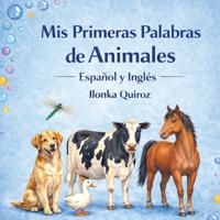 Mis Primeras Palabras de Animales Español y Inglés