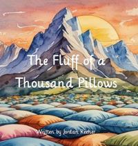 The Fluff of a Thousand Pillows