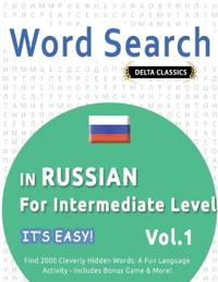 Word Search in Russian for Intermediate Level - It's Easy! Vol.1 - Delta Classics - Find 2000 Cleverly Hidden Words
