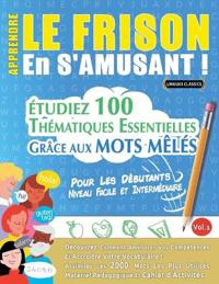 Apprendre Le Frison En s'Amusant - Pour Les Débutants