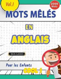 Mots Mêlés En Anglais Pour Les Enfants - Cool ! Vol.1 - Delta Classics