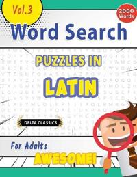 Word Search Puzzles in Latin for Adults - Awesome! Vol.3 - Delta Classics