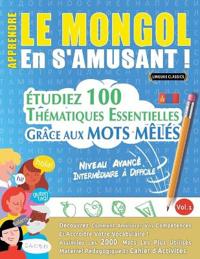 Apprendre Le Mongol En s'Amusant - Niveau Avancé