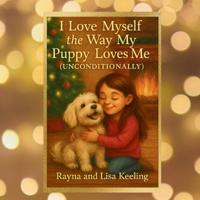 I Love Myself the Way My Puppy Loves Me (Unconditionally)