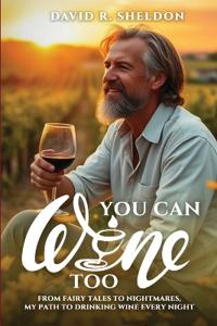You Can Wine Too