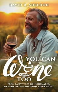You Can Wine Too