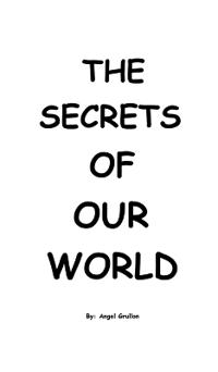 The Secrets Of Our World