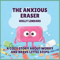 The Anxious Eraser