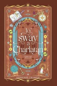 To Sway A Charlatan