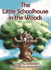 Bokomslag för "The Little Schoolhouse in the Woods"