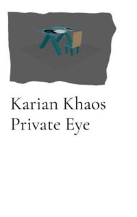 Karian Khaos Private Eye