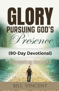Bokomslag for "Glory Pursuing God's Presence (90-Day Devotional)"