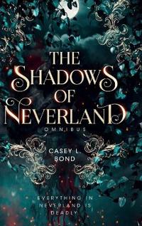 The Shadows of Neverland Duology Omnibus
