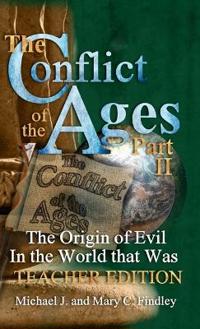 The Conflict of the Ages Teacher Edition II
