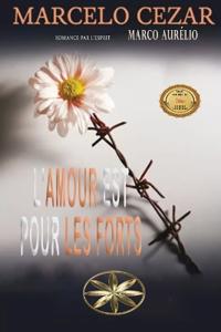 L'amour Est Pour Les Forts