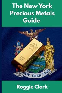 The New York Precious Metals Guide