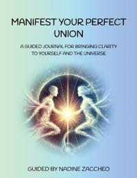 Manifest Your Perfect Union