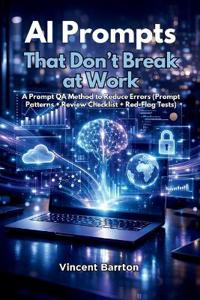 AI Prompts That Don't Break at Work