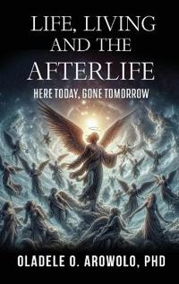 Life, Living and the Afterlife