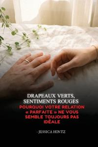 Drapeaux verts, sentiments rouges