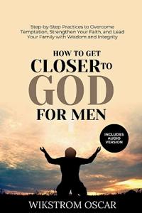 How to Get Closer to God for Men