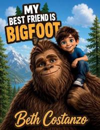 Bigfoot is My Best Friend