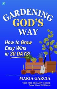 Gardening God's Way