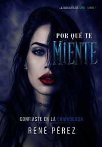 Por Qué Te Miente