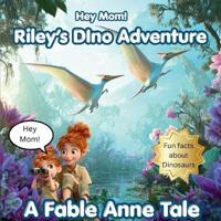 Hey Mom! Riley's Dino Adventure