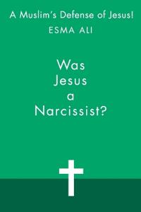 Was Jesus a Narcissist?