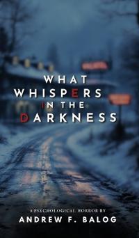 What Whispers in the Darkness