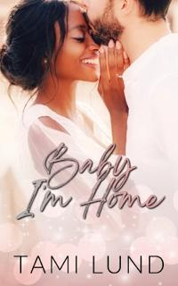 Baby, I'm Home
