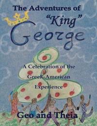The Adventures of "King" George