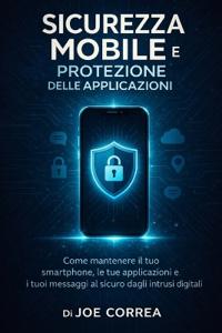Sicurezza Mobile e Protezione delle Applicazioni